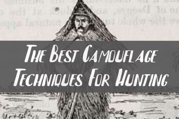 The Best Camouflage Techniques For Hunting